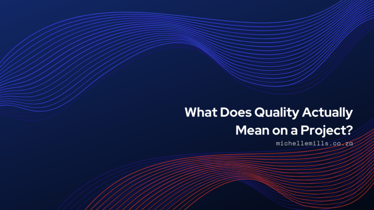 What Does Quality Actually Mean on a Project?
