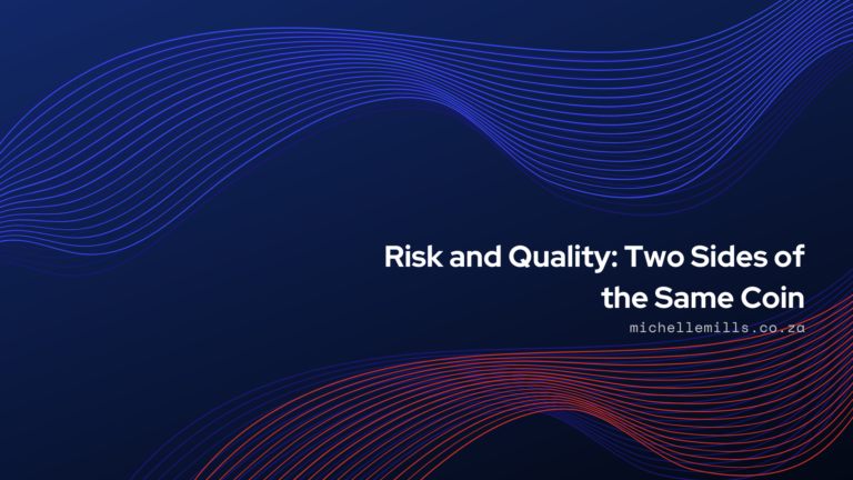 Risk and Quality: Two Sides of the Same Coin
