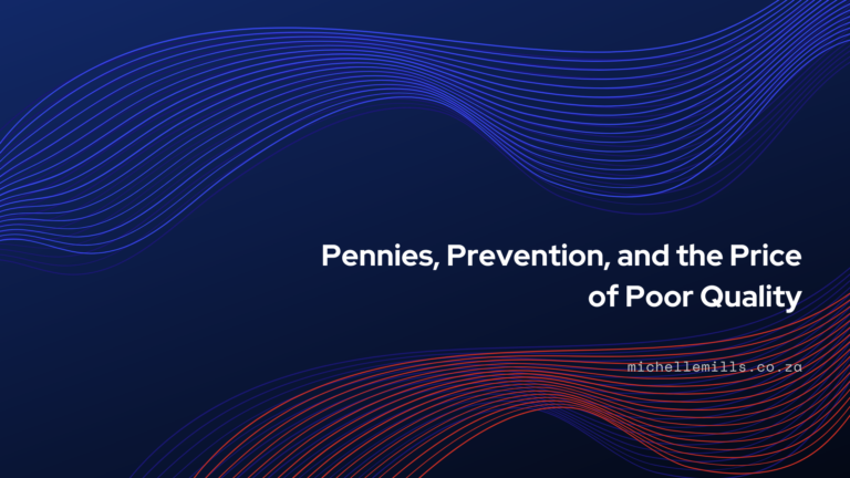 Pennies, Prevention, and the Price of Poor Quality