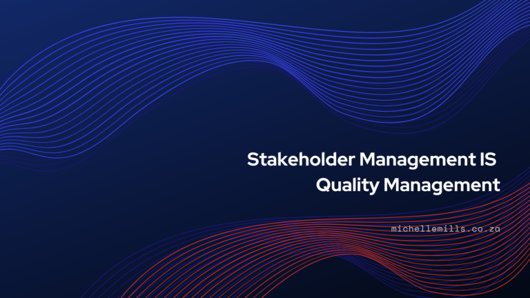 Stakeholder Management IS Quality Management